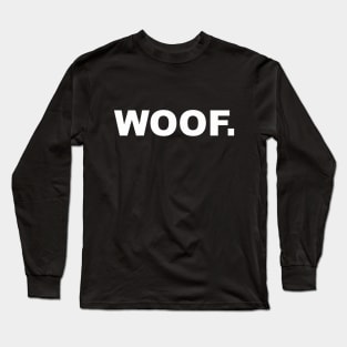 Woof Long Sleeve T-Shirt